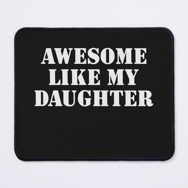 Item preview, Awesome Like My Daughter designed and sold by BhavyaBathla.
