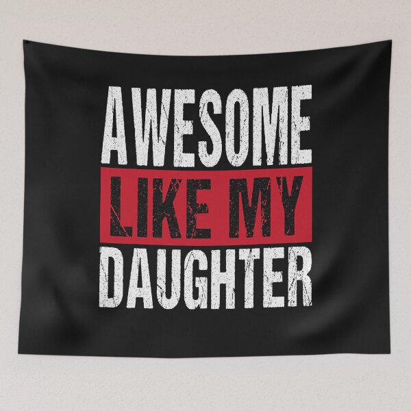 Item preview,  Awesome Like My Daughter designed and sold by BhavyaBathla.