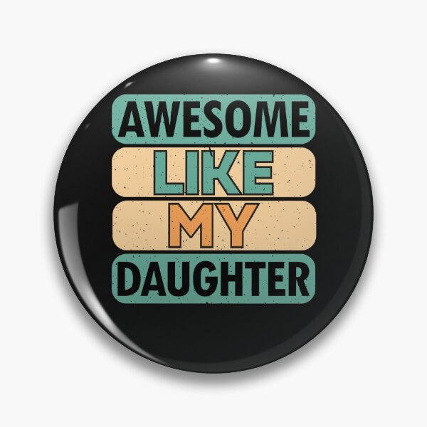Item preview,  Awesome Like My Daughter designed and sold by BhavyaBathla.