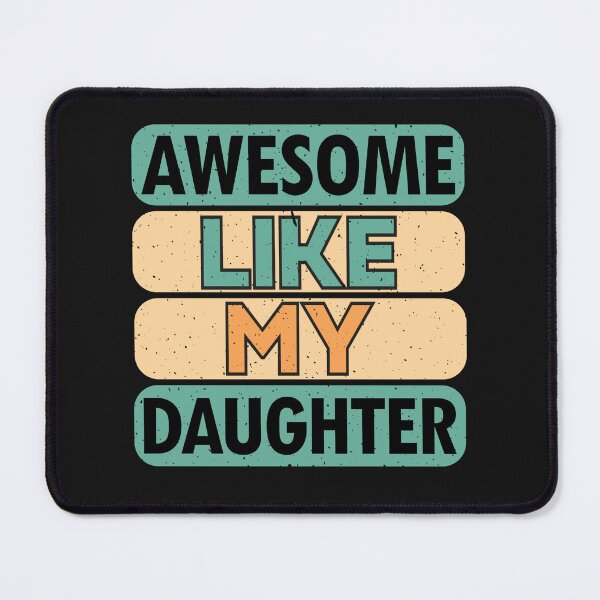 Item preview, Awesome Like My Daughter designed and sold by BhavyaBathla.