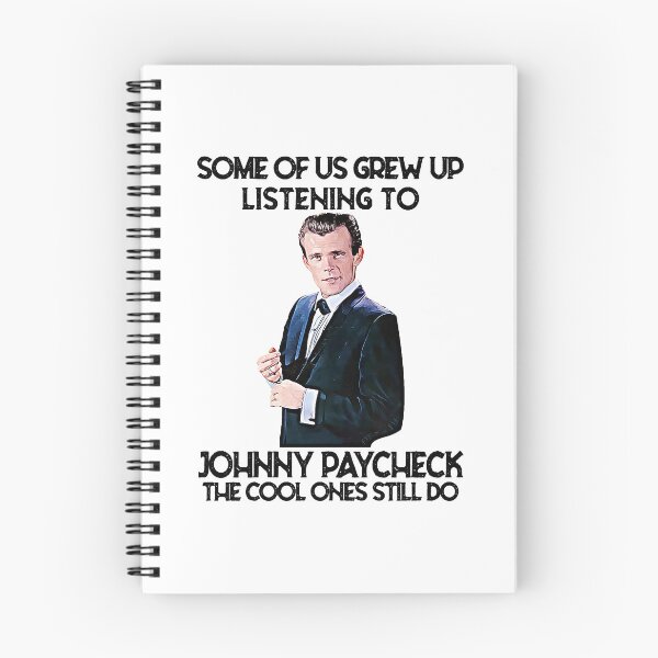 Item preview, Some Of Us Grew up Listening to Johnny Paycheck The Cool Ones Still Do designed and sold by JenaClark.