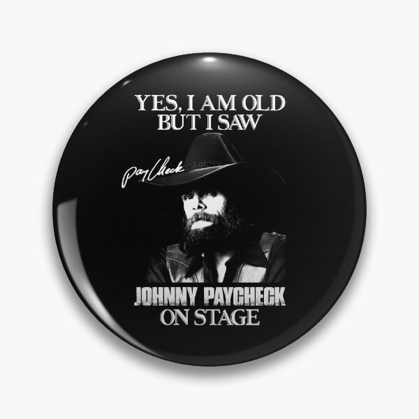 Item preview, Yes I'm Old But I Saw Johnny Paycheck On Stage designed and sold by JenaClark.