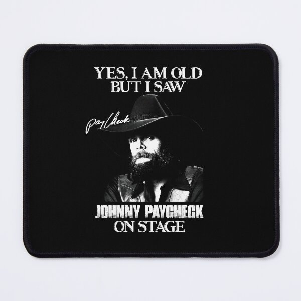 Item preview, Yes I'm Old But I Saw Johnny Paycheck On Stage designed and sold by JenaClark.