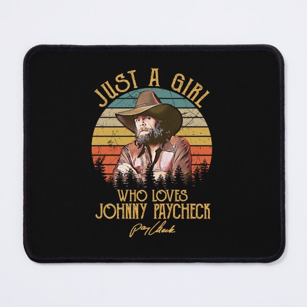 Item preview, Just A Girl Who Loves Johnny Paycheck designed and sold by JenaClark.