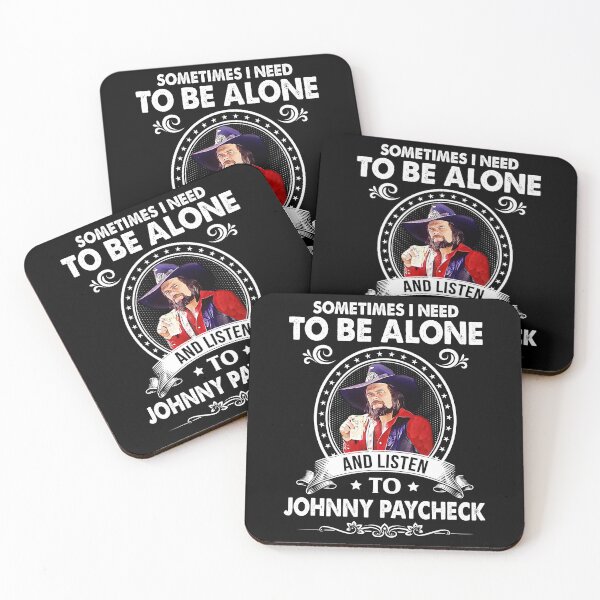 Item preview, Sometime I Need To Be Alone and Listen To Johnny Paycheck Classic designed and sold by JenaClark.