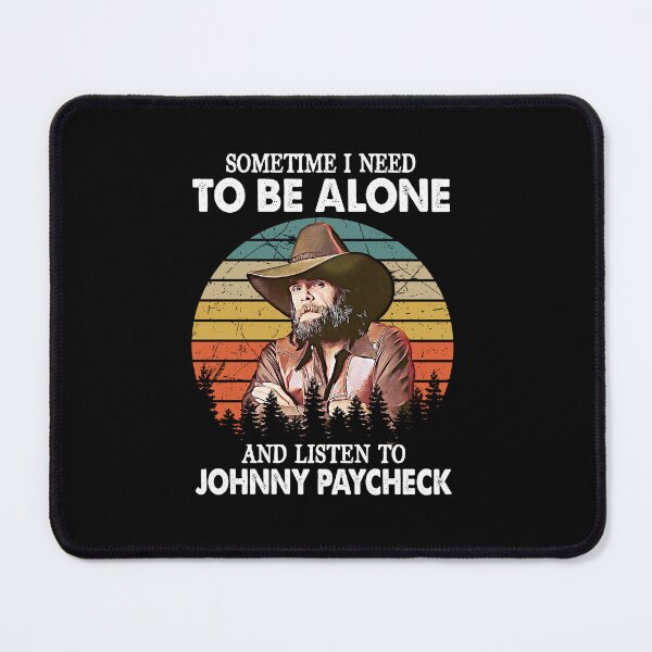 Item preview, Sometimes I Need To Be Alone And Listen To Johnny Paycheck Vintage designed and sold by JenaClark.