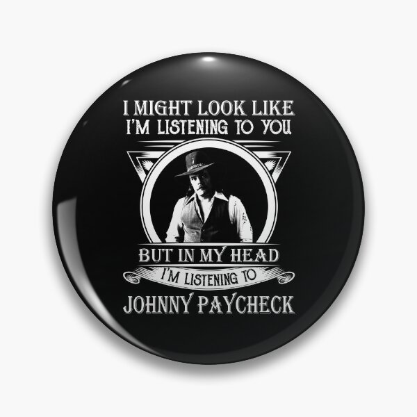 Item preview, I Might Look Like I'm Listening To Johnny Paycheck designed and sold by JenaClark.