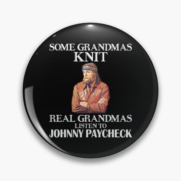 Item preview, Some Grandmas Knit Real Grandmas Listen to Johnny Paycheck designed and sold by JenaClark.