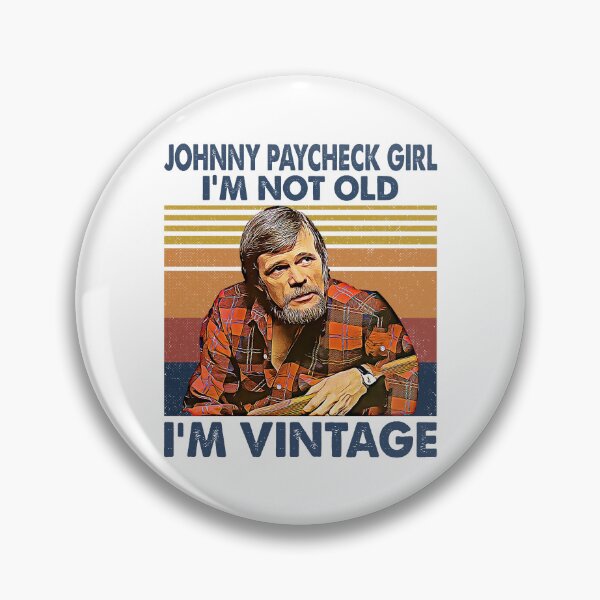 Item preview, Retro Johnny Paycheck Girl I'm Not Old I'm Vintage designed and sold by JenaClark.