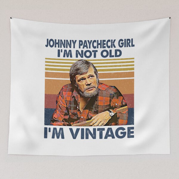Item preview, Retro Johnny Paycheck Girl I'm Not Old I'm Vintage designed and sold by JenaClark.