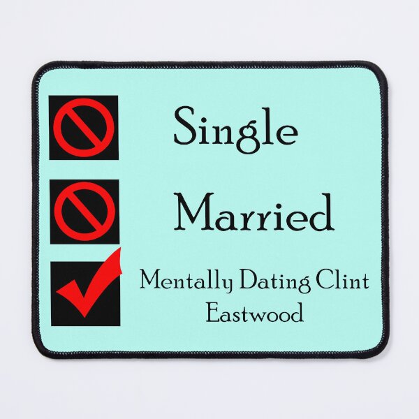 Item preview, Mentally Dating Clint Eastwood Classic, Classic, Graphic, Trending designed and sold by Jake Sanders.