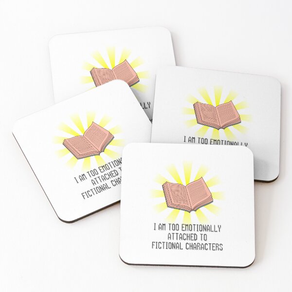 Item preview, I Am Too Emotionally Attached To Finctional Characters designed and sold by BookOfE.