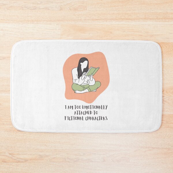 Item preview, I Am Too Emotionally Attached To Finctional Characters designed and sold by BookOfE.