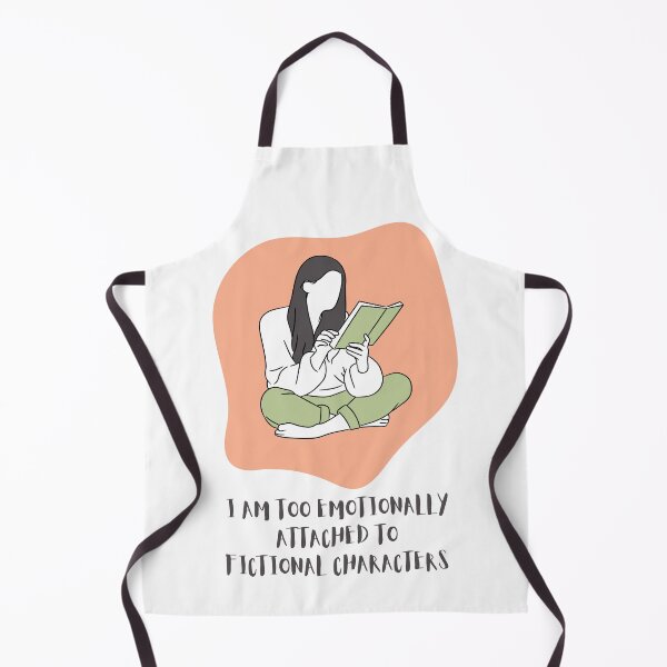 Item preview, I Am Too Emotionally Attached To Finctional Characters designed and sold by BookOfE.