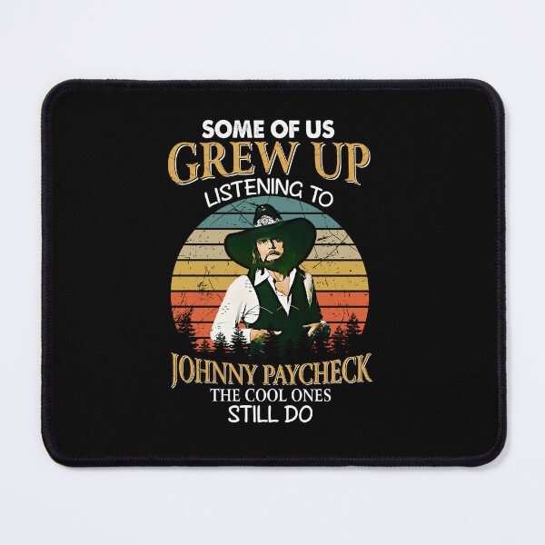 Item preview, Some Of Us Grew Up Listening To Johnny Paycheck The Cool Ones Still Do Vintage designed and sold by JenaClark.