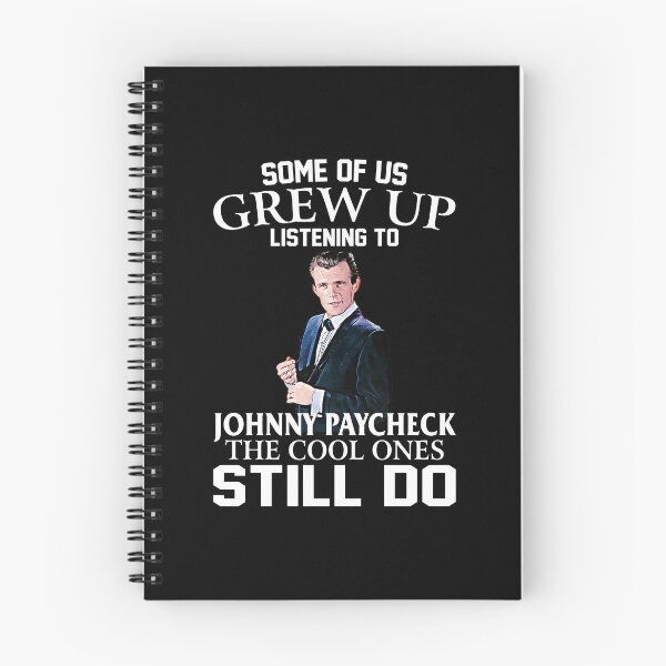 Item preview, Some Of Us Grew Up Listening To Johnny Paycheck The Cool Ones Still Do designed and sold by JenaClark.
