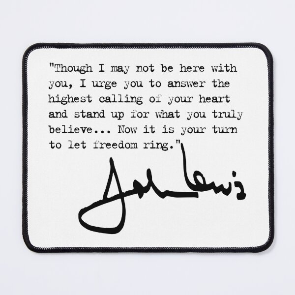 Item preview, John Lewis Now It Is Your Turn To Let Freedom Ring, I Love This, Best, For You, Trending Now designed and sold by EPFOJHV.