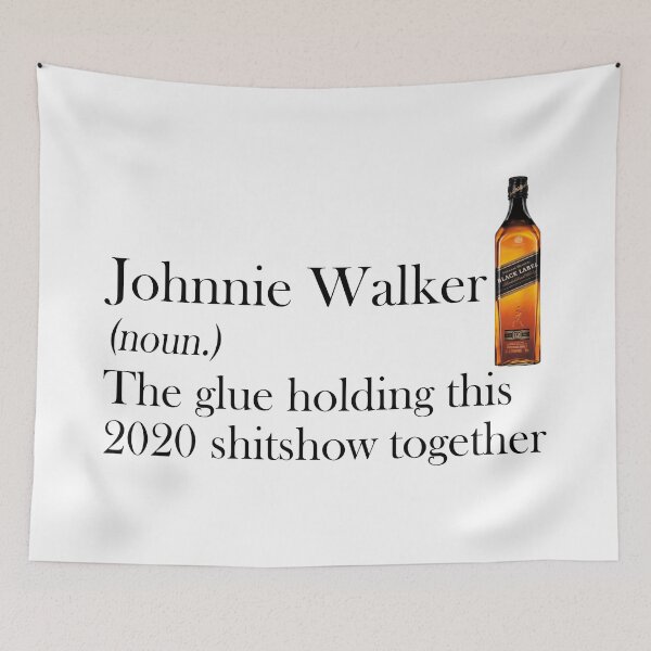 Item preview, Johnnie Walker The Glue Holding This 2020 Shitshow Together Black, For Man, White, Hot Search designed and sold by EPFOJHV.
