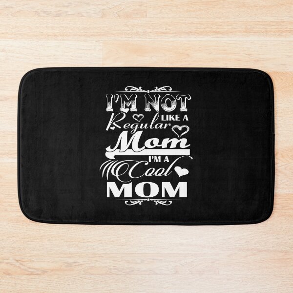 Item preview, I'm Not Like A Regular Mom I'm A Cool Mom designed and sold by ktmaem.