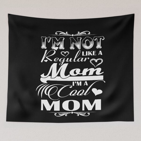 Item preview, I'm Not Like A Regular Mom I'm A Cool Mom designed and sold by ktmaem.