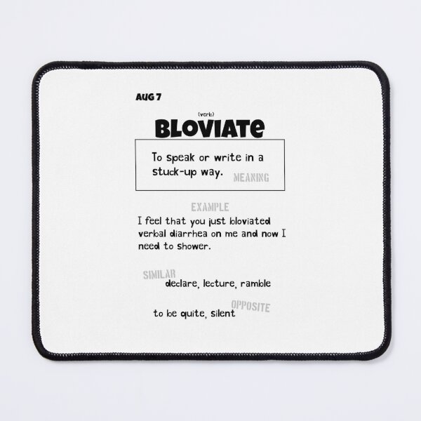 Item preview, August 7 Bloviate designed and sold by Square Root of Squid.