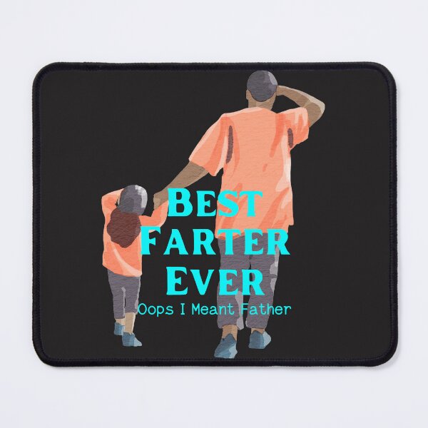 Item preview, Best Farter Ever Oops I Meant Father designed and sold by omeca.