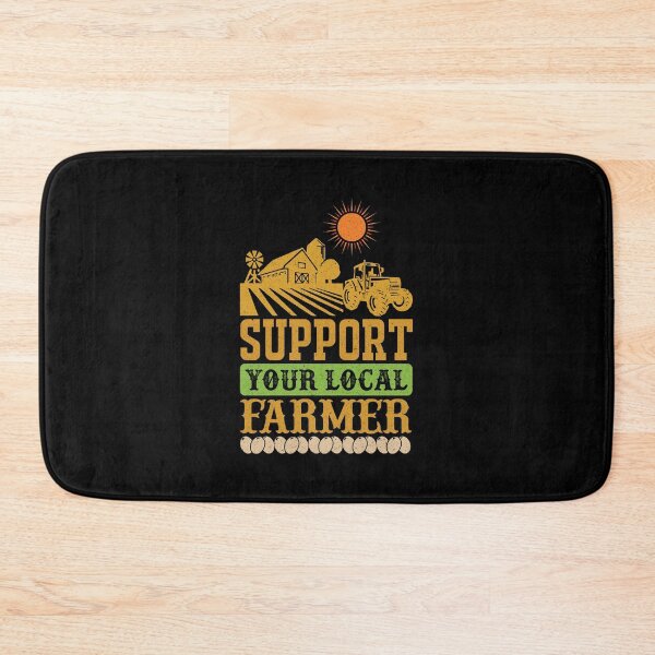 Item preview, Support Your Local Farmer: Funny Farming Gift, Farmer designed and sold by Adexyl.