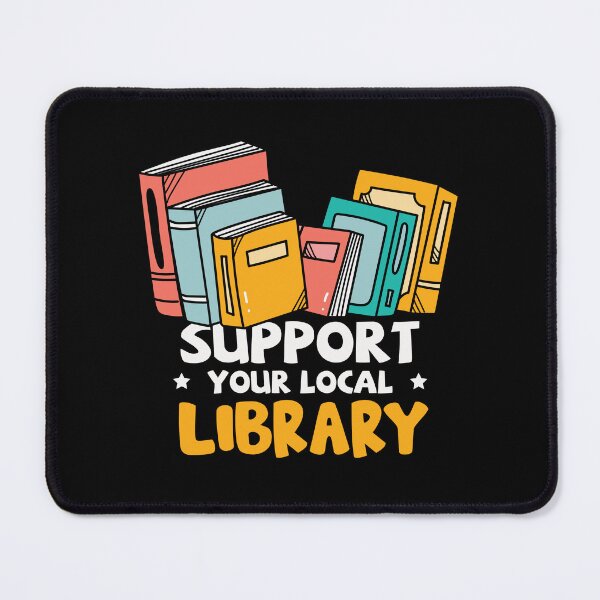 Item preview, Support Your Local Library: Funny Librarian Gift - Library Worker designed and sold by Adexyl.