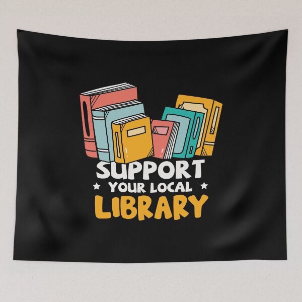 Item preview, Support Your Local Library: Funny Librarian Gift - Library Worker designed and sold by Adexyl.