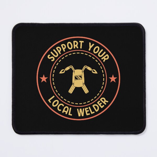 Item preview, Support Your Local Welder: Funny Welding Gift - Welder designed and sold by Adexyl.