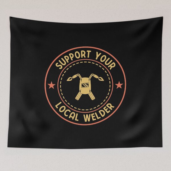 Item preview, Support Your Local Welder: Funny Welding Gift - Welder designed and sold by Adexyl.