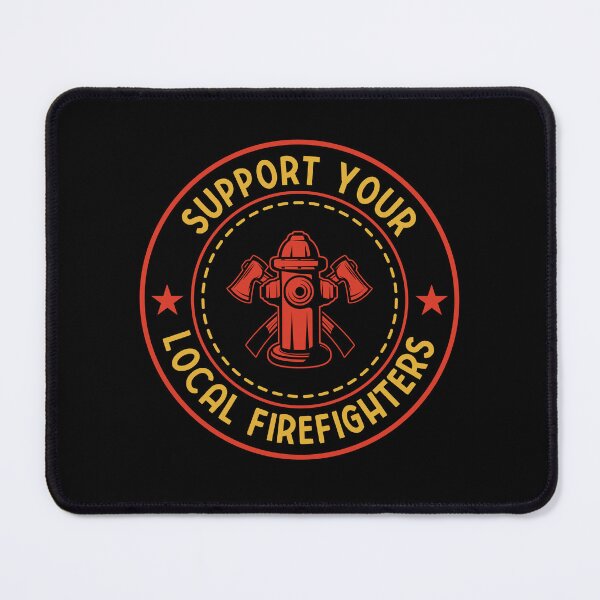 Item preview, Support Your Local Firefighters: Funny Firefighting Gift - Firefighter designed and sold by Adexyl.