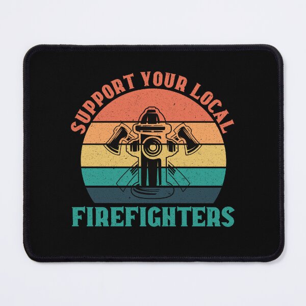 Item preview, Support Your Local Firefighters: Funny Firefighting Gift, Firefighter designed and sold by Adexyl.