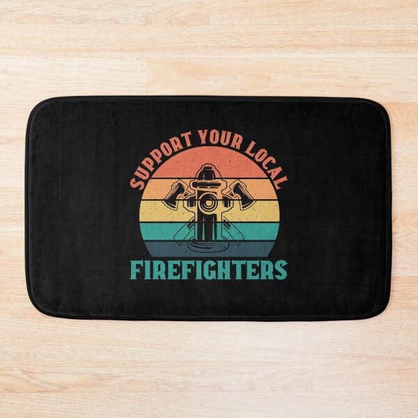 Item preview, Support Your Local Firefighters: Funny Firefighting Gift, Firefighter designed and sold by Adexyl.