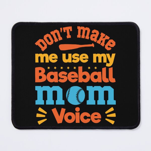 Item preview, Don't Make Me Use My Baseball Mom Voice: Baseball Mom Funny Gift - Baseball designed and sold by Adexyl.