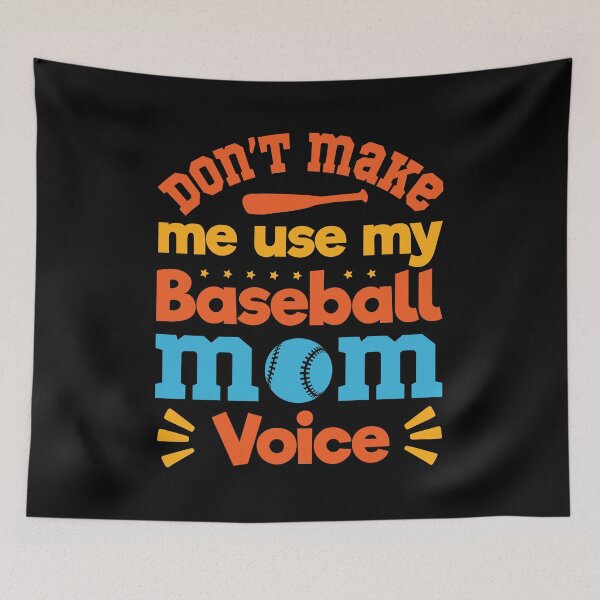 Item preview, Don't Make Me Use My Baseball Mom Voice: Baseball Mom Funny Gift - Baseball designed and sold by Adexyl.