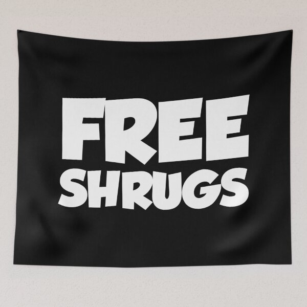 Item preview, Free Shrugs Funny Quote designed and sold by quarantine81.