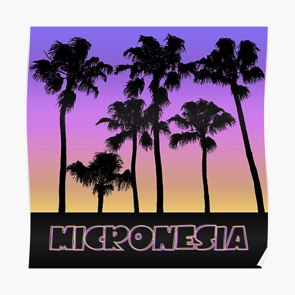 "Micronesia" Poster for Sale by PolyMicroMela | Redbubble