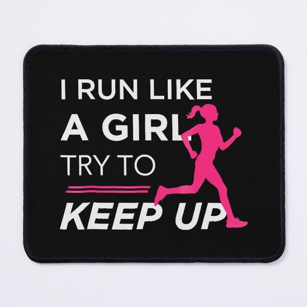 Item preview, I Run Like A Girl Try to Keep Up - Female Runners designed and sold by adxota.