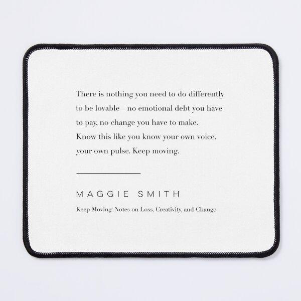Item preview, Keep Moving by Maggie Smith designed and sold by wisemagpie.