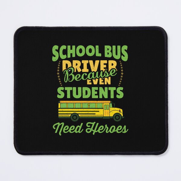 Item preview, School Bus Driver Because Even Students Need Heroes: Funny Bus Driver Gift - School Bus Driver designed and sold by Adexyl.