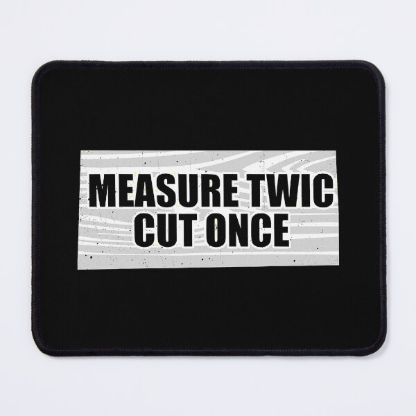 Item preview, Measure Twic Cut Once Funny Woodworking Contractor designed and sold by nwaja-art.