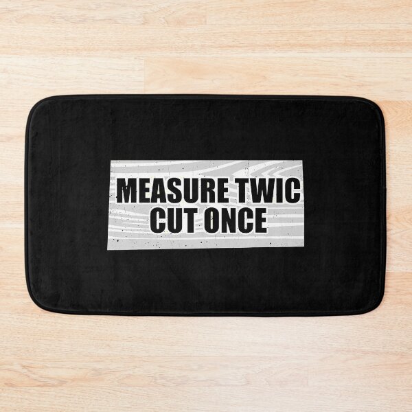 Item preview, Measure Twic Cut Once Funny Woodworking Contractor designed and sold by nwaja-art.