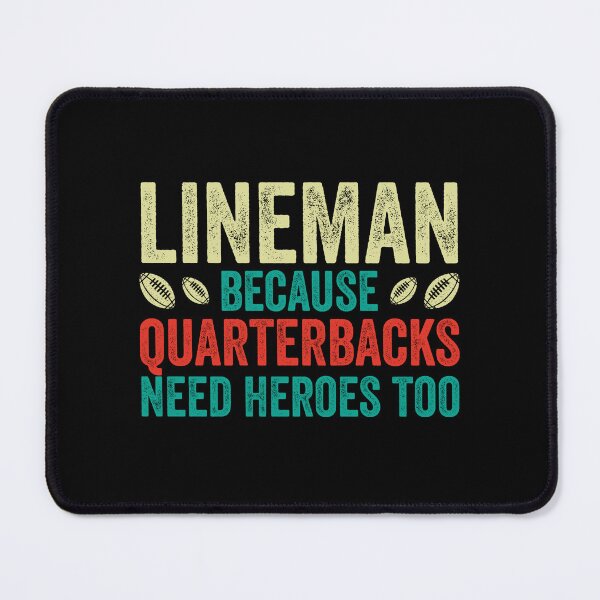 Item preview, Lineman Because Quarterbacks Need Heroes Too: Funny Lineman Gift - American or Canadian Football Rugby designed and sold by Adexyl.