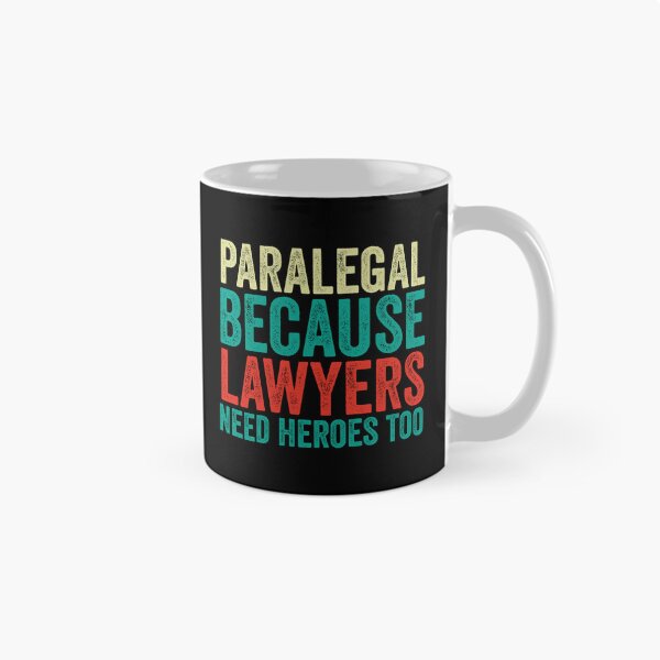 Item preview, Paralegal Because Lawyers Need Heroes Too: Funny Paralegal Gift - Lawyer Assistant designed and sold by Adexyl.