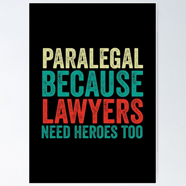 Item preview, Paralegal Because Lawyers Need Heroes Too: Funny Paralegal Gift - Lawyer Assistant designed and sold by Adexyl.