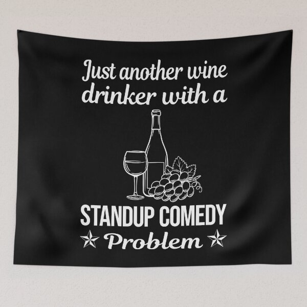 Item preview, Wine Drinker Standup Comedy designed and sold by zuehloxerxk.