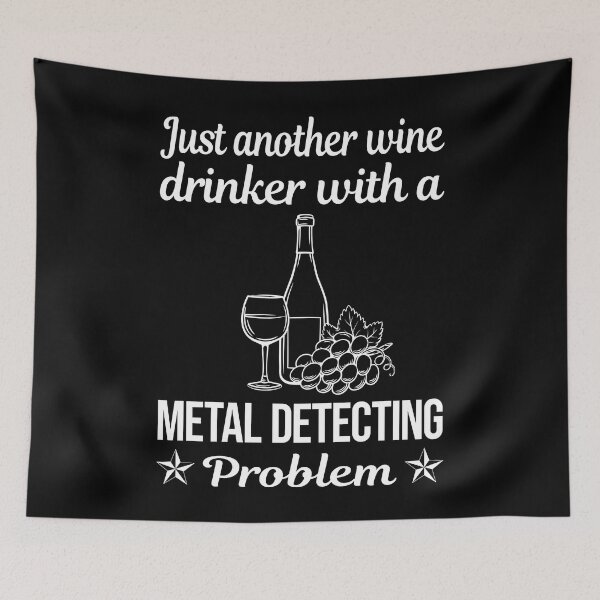 Item preview, Wine Drinker Metal Detecting Detectorist designed and sold by zuehloxerxk.