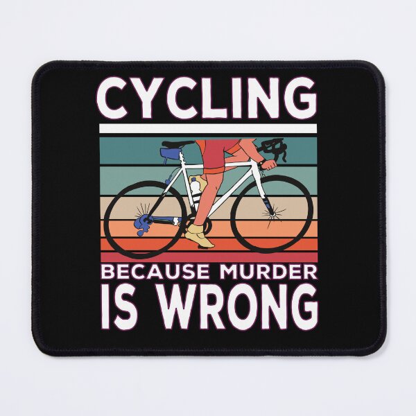 Item preview, Cycling Because Murder Is Wrong Cycling Saying designed and sold by Merchandiser099.