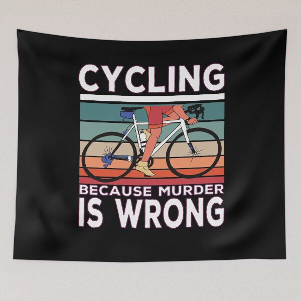 Item preview, Cycling Because Murder Is Wrong Cycling Saying designed and sold by Merchandiser099.